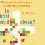 Lire la suite à propos de l’article Du 18 au 25 janvier: Semaine de l&rsquo;Unité des Chrétiens